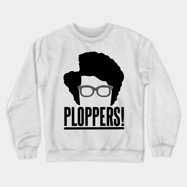 Maurice Moss Quote Ploppers Crewneck Sweatshirt by Meta Cortex